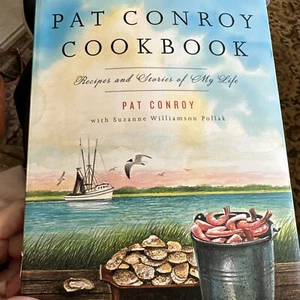 The Pat Conroy Cookbook Recipes Stories of My Life Suzanne W Pollak Paperback - Picture 1 of 4