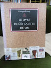 Le livre de l'étiquette du vin - Georges Renoy-Racine-Vilo-1995.