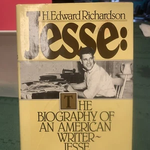 Jesse: The Biography of an American Writer: Hardcover Book by Edward Richardson - Picture 1 of 12