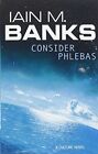 Consider Phlebas: A Culture Novel (The Culture) by Banks, Iain M. Paperback The