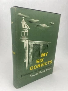 1951 MY SIX CONVICTS By DONALD POWELL WILSON Hardcover BCE BOMC HC/DJ - Picture 1 of 20