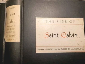 The Rise Of Saint Calvin: Merry Sidelights Duff Gilfond 1930s Coolidge  - Foto 1 di 12