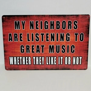 Neighbors Great Music Rustic Vintage Metal Tin Signs Man Cave Garage - Picture 1 of 1