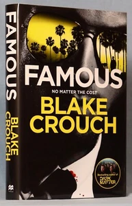 Blake Crouch: Famous (Signed & Prepublication Dated First UK Hardcover Edition) - Bild 1 von 3