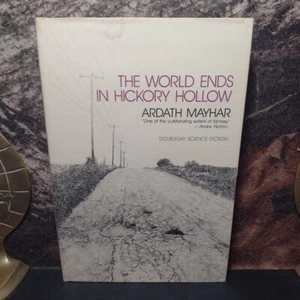 The World Ends In Hickory Hollow by Ardath Mayhar -Hardcover -1985 -Science Fict - Picture 1 of 14