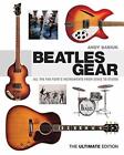 Beatles Gear: All the Fab Four's Instruments from Stage to Studio by Andy Babiuk