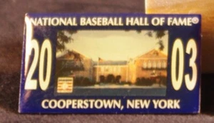 National Baseball Hall of Fame Anstecknadel 2003 Cooperstown New York - Bild 1 von 3