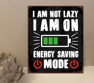 1x I Am Not Lazy Zitat Metall Plakette Schild Geschenk Haus Neuheit (mt354) - Bild 1 von 4