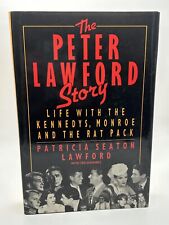 THE PETER LAWFORD STORY: Life With the Kennedys, Monroe, Rat Pack - HC/DJ Book