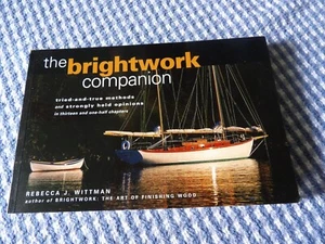 The Brightwork Companion : Tried-and-True Methods and Strongly Held Companion - Bild 1 von 1