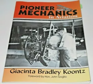 Pioneer Mechanics in Aviation by Giacinta Bradley Koontz Pratt & Whitney Wright - Imagen 1 de 12