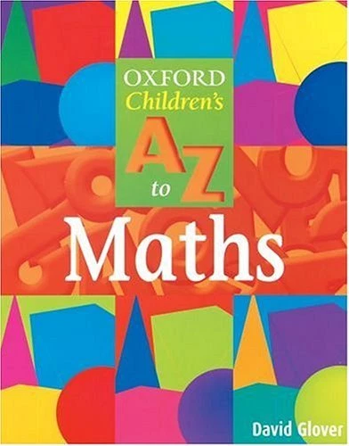 The Oxford Children's A To Z to Mathematics (The Oxford Children's A-Z Series) - Image 1 of 1