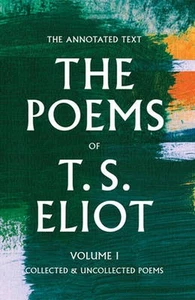 The Poems of T. S. Eliot, Volume 1: Collected and Uncollected Poems by T.S. Elio - Picture 1 of 1