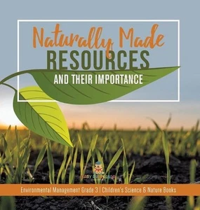 Naturally Made Resources and Their Importance Environmental Management Grade 3 C - Picture 1 of 1