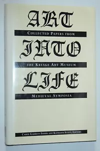 Art into Life : Collected Papers from the Kresge Art Museum Medieval Symposia - Imagen 1 de 13