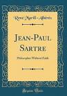 JeanPaul Sartre Philosopher Without Faith Classic