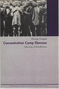 Concentration Camp Ebensee by F Freund pbk 1998 ~ WWII Holocaust - Picture 1 of 1