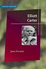 Elliott Carter von James Wierzbicki (englisch) Taschenbuch Buch