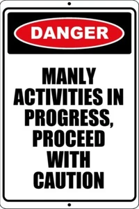 GEFAHR männliche Aktivitäten in Arbeit lustiges Schild 8" x 12" Aluminium Blechschild - Bild 1 von 1