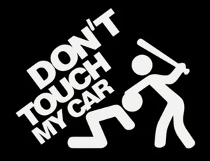 Don't Touch My Car Male V2 Funny DieCut Vinyl Sticker Window Decal Car Truck SUV - Picture 1 of 5
