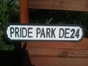  Crackle finish PRIDE PARK DE24 football sign. Great gift for DERBY COUNTY fans. - Picture 1 of 1
