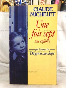 UNE FOIS SEPT, UNE ENFANCE, CLAUDE MICHELET, ÉDITIONS PRESSES POCKET, 1986 - Imagen 1 de 12