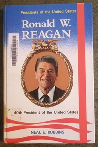 Ronald W. Reagan 40th President of the United States by Neal E. Robbins HC book - Foto 1 di 1
