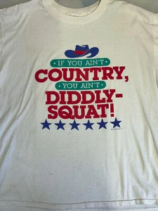 If You Ain't Country, You Ain't Diddly Squat! (Vintage T-Shirt) - Bild 1 von 2