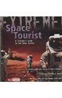 Space Tourist : A Traveler's Guide to the Solar System Stuart Atk