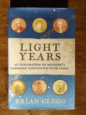 Light Years: The Extraordinary Story of Mankind's Fascination with Light by... - Image 1 of 4