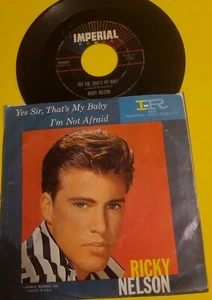 RICKY NELSON: YES SIR, THAT'S MY BABY/ I'M NOT AFRAID- IMPERIAL 5685 45 PS NM- - Picture 1 of 5