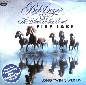 Bob Seger & The Silver Bullet Band - Fire Lake 7" (VG) . - Picture 1 of 1