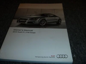 2015 Audi TT & TTS Coupe Quattro Owner Operator Manual User Guide xz - Picture 1 of 1