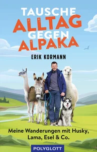 Tausche Alltag gegen Alpaka | Erik Kormann | 2021 | deutsch - Bild 1 von 7