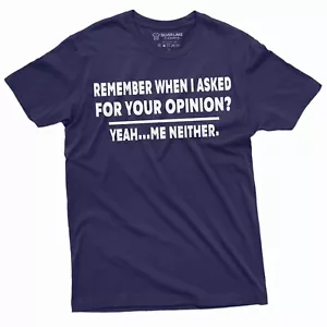 Men's Funny Shirt Your Opinion T Shirt Sarcastic Gifts Humorous Saying Tee - Picture 1 of 5