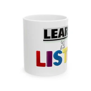 Learn 2 Listen - Tazza in ceramica 11 oz - Foto 1 di 4