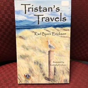 Tristan’s Travels SIGNED Karl Bjorn Erickson & Kimberley Erickson  Hardcover - Picture 1 of 6