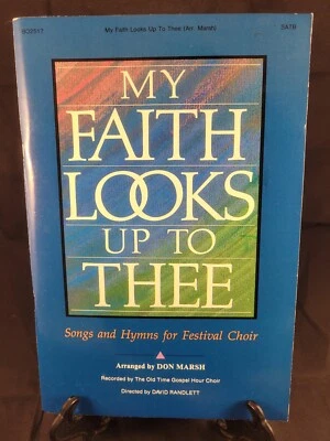 MY FAITH LOOKS UP TO THEE: Songs & Hymns Festival Choir Don Marsh - Image 1 of 2