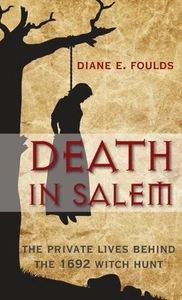 Tod in Salem: Das Privatleben hinter der Hexenjagd von 1692 von Diane Foulds (DE - Bild 1 von 1