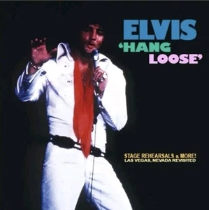 Elvis Presley - Hang Loose - Stage Rehearsals & More, Las Vegas Nevada Revisited - Picture 1 of 1