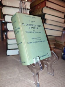 Rossi Il costruttore navale e la geometria della nave Quarta ed. Hoepli 1952 - Foto 1 di 3