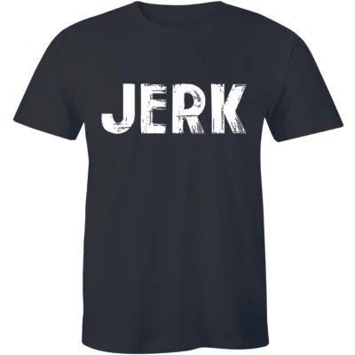 Jerk Brat Loser Mean Annoying Funny Gift Tee Word attitude Men's T-shirt - Image 1 of 4