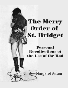 Merry Order of St. Bridget : The Use of the Rod : by Margaret Anson - Imagen 1 de 3