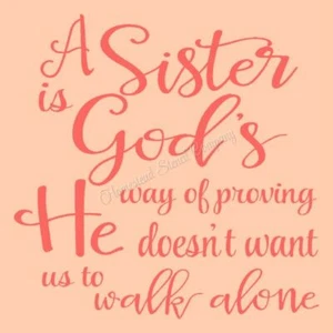 PLANTILLA REUTILIZABLE 9418 U 12"x12" A Sister Is God's Way - PLANTILLAS DE SIGNO DE MILAR - Imagen 1 de 1