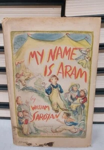 My Name is Aram by William Sarona 1938 with Dust Jacket - Picture 1 of 12