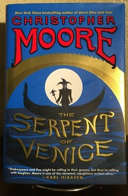 SIGNED ~ THE SERPENT OF VENICE by Christopher Moore (2014, Hardcover) 1st/1st - Image 1 of 4