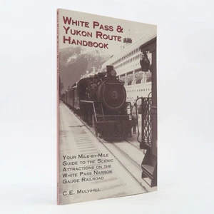 White Pass & Yukon Route Handbuch von C.E.Mulvihill - Bild 1 von 3