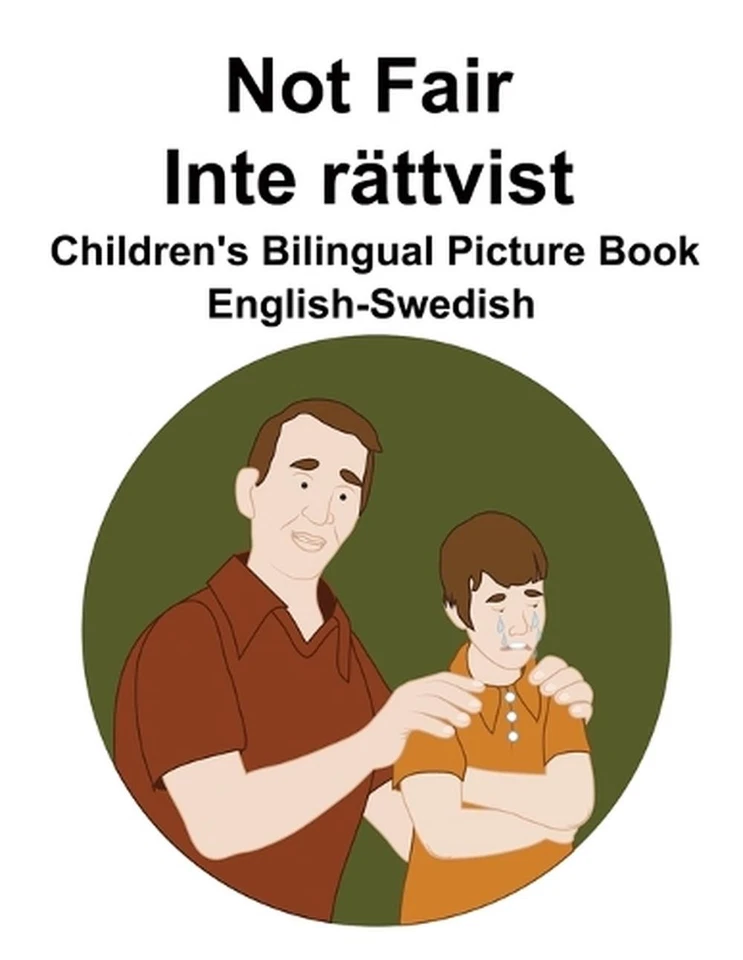 English-Swedish Not Fair / Inte rttvist Children's Bilingual Picture Book by Suz - Image 1 of 1