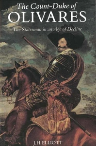 The Count-Duke of Olivares: The Statesman in an Age of Decline - Imagen 1 de 1