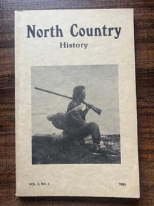 North Country History Vol 3 NO. 3 1985 - Picture 1 of 1
